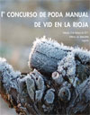 Ier CONCURSO DE PODA MANUAL DE VID EN LA RIOJA